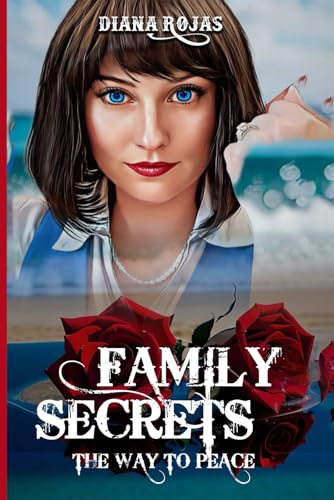Family Secrets: The Way to Peace von Hemingway Publishers