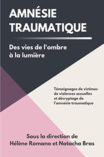 Amnésie traumatique : des vies de l'ombre à la lumière von Les éditions Ré Équi'libre
