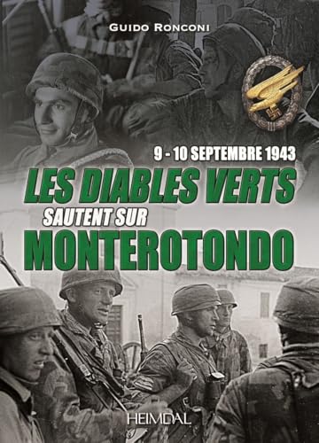 LES DIABLES VERTS SAUTENT SUR MOTEROTONDO: 9-10 septembre 1943 von HEIMDAL