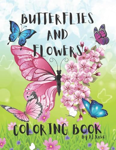 BUTTERFLIES AND FLOWERS COLORING BOOK von Independently published