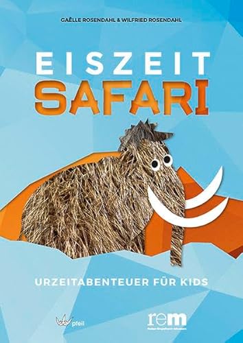 EISZEITSAFARI - Urzeitabenteuer für Kids