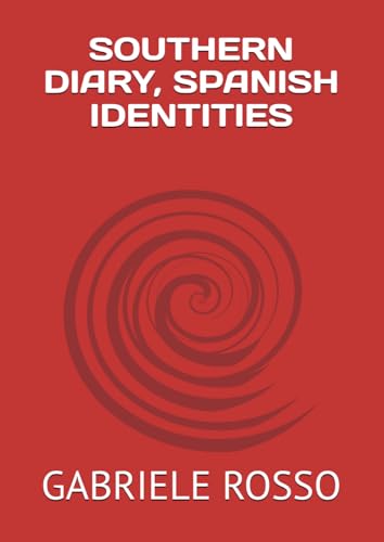 SOUTHERN DIARY, SPANISH IDENTITIES von Independently published