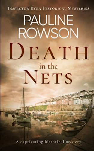 DEATH IN THE NETS a captivating historical mystery (Inspector Ryga Historical Mysteries, Band 3)