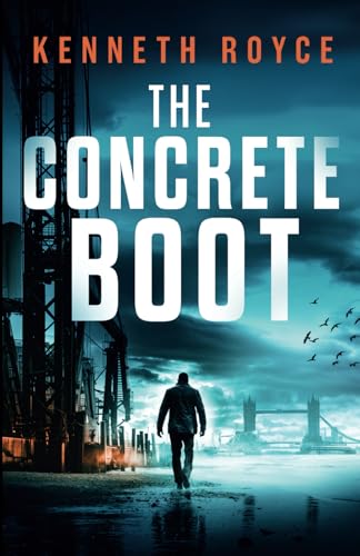 THE CONCRETE BOOT an absolutely gripping classic British thriller full of twists (Spider Scott Thrillers, Band 2) von Joffe Books