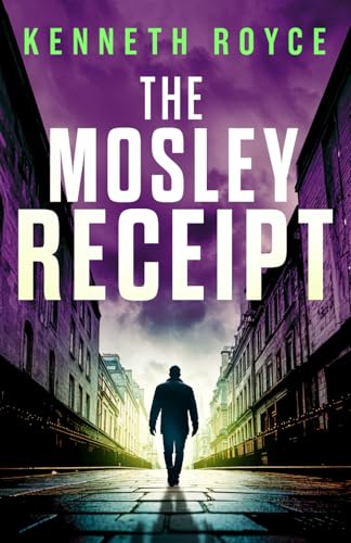 THE MOSLEY RECEIPT an absolutely gripping classic British thriller full of twists (Spider Scott Thrillers, Band 7) von Joffe Books
