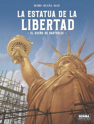 LA ESTATUA DE LA LIBERTAD. EL SUEÑO DE BARTHOLDI von NORMA EDITORIAL, S.A.