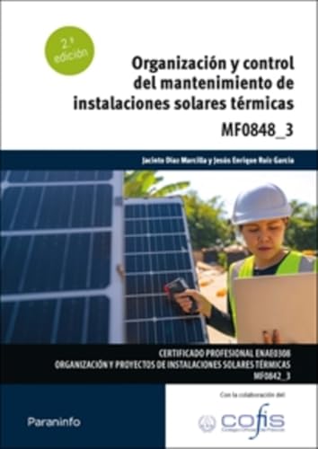 Organización y control del mantenimiento de instalaciones solares térmicas (Energía y Agua) von Ediciones Paraninfo, S.A