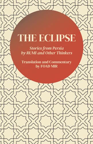 The Eclipse: Stories from Ancient Persia by RUMI and Other Classical Writers