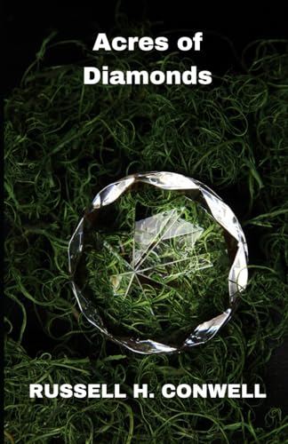 Acres of Diamonds: Our Every-day Opportunities von Independently published