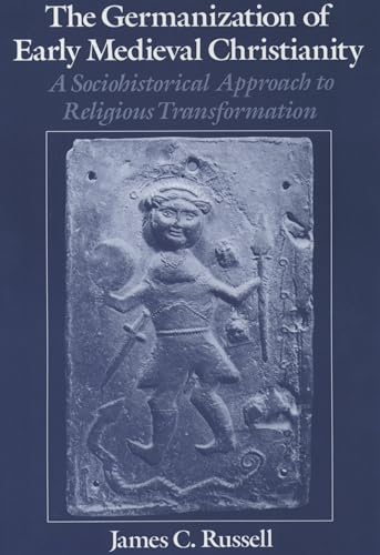 GERMAN CHRISTIANITY: A Sociohistorical Approach to Religious Transformation von OUP USA