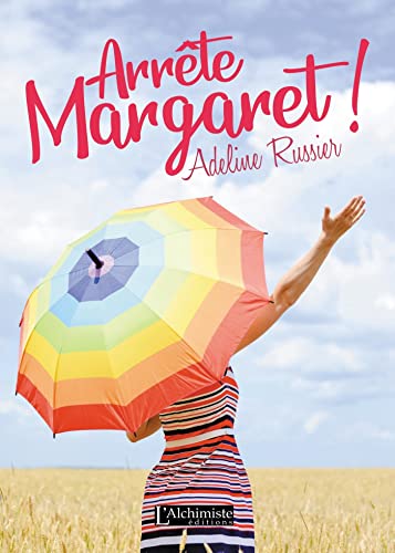 Arrête, Margaret !: Un roman feel good inspirant