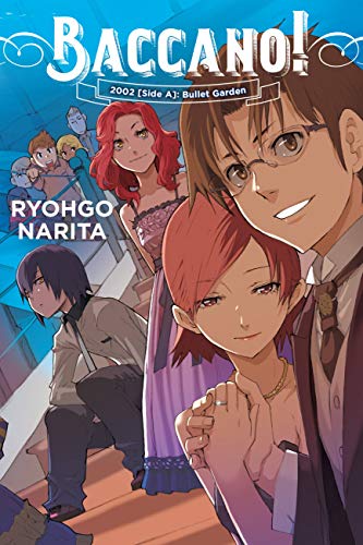 Baccano!, Vol. 12 (light novel): 2002 Side A: Bullet Garden (BACCANO LIGHT NOVEL HC) von Yen Press