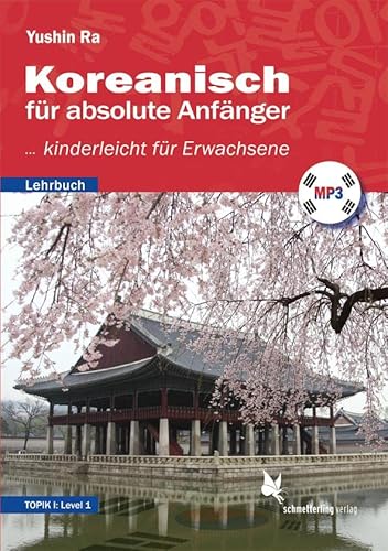 Koreanisch für absolute Anfänger: ... kinderleicht für Erwachsene. Lehrbuch von Schmetterling Verlag GmbH