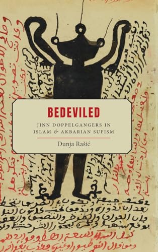 Bedeviled: Jinn Doppelgangers in Islam and Akbarian Sufism (SUNY in Islam)