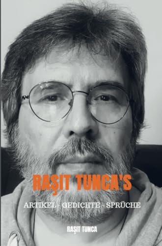 Raşit Tunca's Artikel - Gedichte - Sprüche Series 1: Artikel - Gedichte - Sprüche von Bookmundo