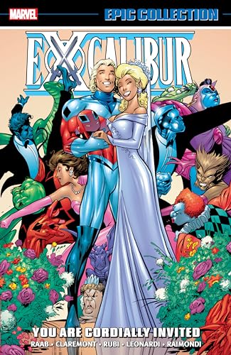 EXCALIBUR EPIC COLLECTION: YOU ARE CORDIALLY INVITED von Marvel Universe