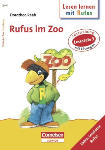 Dorothee Raab - Lesen lernen mit Rufus: Lesestufe 3 - Rufus im Zoo: Band 501: Lesetraining. Arbeitsheft mit Lösungen. Extra: Leselotse Rufus