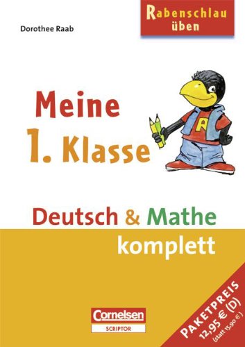 Dorothee Raab - Rabenschlau üben: 1. Schuljahr - Meine 1. Klasse: Deutsch und Mathe. 22203-2 und 22201-8 im Paket