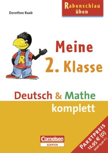 Dorothee Raab - Rabenschlau üben: 2. Schuljahr - Meine 2. Klasse: Deutsch und Mathe. 22202-5 und 22204-9 im Paket von Cornelsen: Scriptor