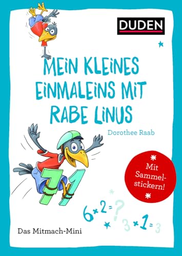 Duden Minis (Band 19) – Mein kleines Einmaleins mit Rabe Linus: Mit Sammelstickern von Duden