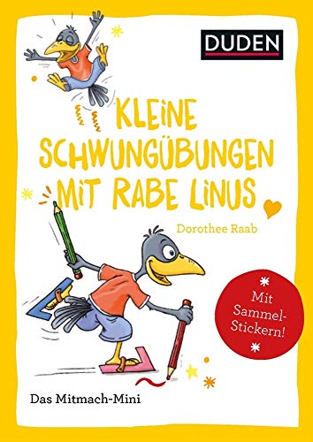 Duden Minis (Band 33) – Kleine Schwungübungen mit Rabe Linus: Mit Sammelstickern!