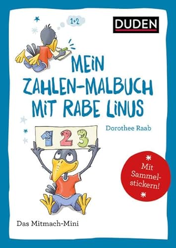 Duden Minis (Band 37) – Mein Zahlen-Malbuch mit Rabe Linus: Mit Sammelstickern! von Duden