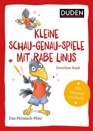Duden Minis (Band 39) – Kleine Schau-genau-Spiele mit Rabe Linus: Das Mitmach-Mini. Mit Sammelstickern!
