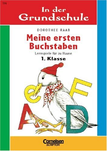 In der Grundschule, neue Rechtschreibung, Meine ersten Buchstaben, 1. Klasse In der Grundschule, neue Rechtschreibung, Meine ersten Buchstaben, 1. Klasse