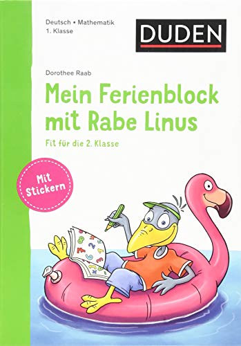 Mein Ferienblock mit Rabe Linus – Fit für die 2. Klasse: Fit für die 2. Klasse (Mein Lern- und Spaßblock mit Rabe Linus) von Duden
