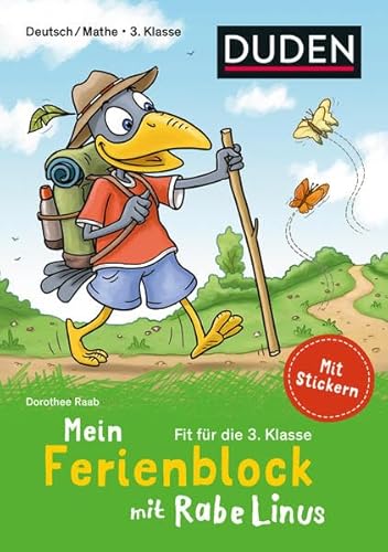 Mein Ferienblock mit Rabe Linus – Fit für die 3. Klasse: Deutsch/Mathe: Mit Stickern (Ferien mit Rabe Linus) von Duden