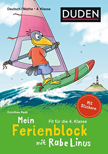 Mein Ferienblock mit Rabe Linus – Fit für die 4. Klasse: Deutsch/Mathe: Mit Stickern (Mein Lern- und Spaßblock mit Rabe Linus) von Duden