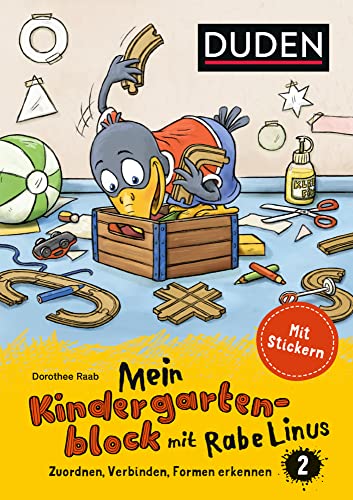 Mein Kindergartenblock mit Rabe Linus (2): Zuordnen, Verbinden, Formen erkennen: Mit Stickern (Mein Lern- und Spaßblock mit Rabe Linus) von Duden