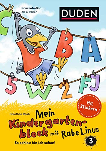 Mein Kindergartenblock mit Rabe Linus (3): So schlau bin ich schon!: Mit Stickern (Mein Lern- und Spaßblock mit Rabe Linus)