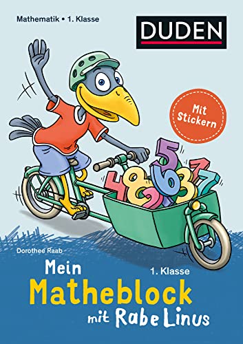Mein Matheblock mit Rabe Linus - 1. Klasse: Mit Stickern (Mein Lern- und Spaßblock mit Rabe Linus)