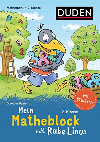 Mein Matheblock mit Rabe Linus - 2. Klasse: Mit Stickern (Rechnen mit Rabe Linus) von Bibliograph. Instit. GmbH