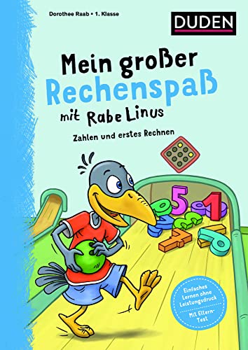 Mein großer Rechenspaß mit Rabe Linus - 1. Klasse: Zahlen und erstes Rechnen (Mein großer Lernspaß mit Rabe Linus)