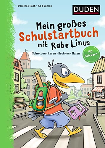 Mein großes Schulstartbuch mit Rabe Linus: Schreiben, Lesen, Rechnen, Malen: Mit Stickern (Mein großer Lernspaß mit Rabe Linus) von Duden