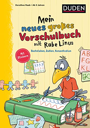 Mein neues großes Vorschulbuch mit Rabe Linus: Buchstaben, Zahlen, Konzentration: Mit Stickern (Mein großer Lernspaß mit Rabe Linus) von Duden