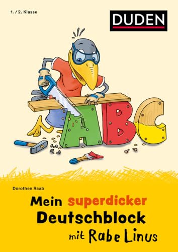Mein superdicker Deutschblock mit Rabe Linus: 1./2. Klasse (Mein Lern- und Spaßblock mit Rabe Linus) von Duden