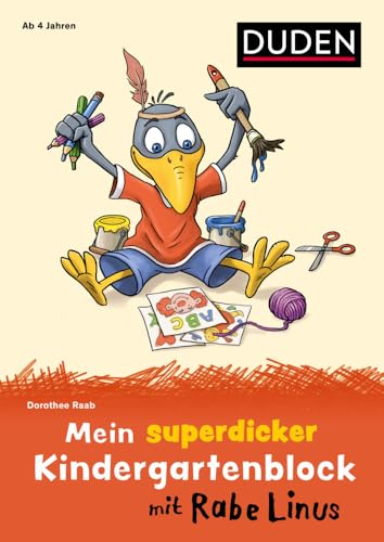 Mein superdicker Kindergartenblock mit Rabe Linus: ab 4 Jahren (Mein Lern- und Spaßblock mit Rabe Linus) von Duden