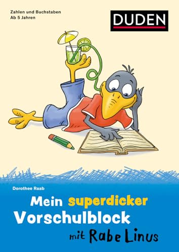 Mein superdicker Vorschulblock mit Rabe Linus: ab 5 Jahren (Mein Lern- und Spaßblock mit Rabe Linus) von Duden