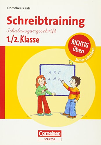 RICHTIG üben - Schreibtraining Schulausgangsschrift 1./2. Klasse (Duden/Pelikan) von Cornelsen Scriptor