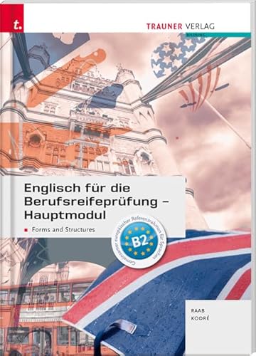 Englisch für die Berufsreifeprüfung - Hauptmodul Forms and Structures + E-Book von Trauner
