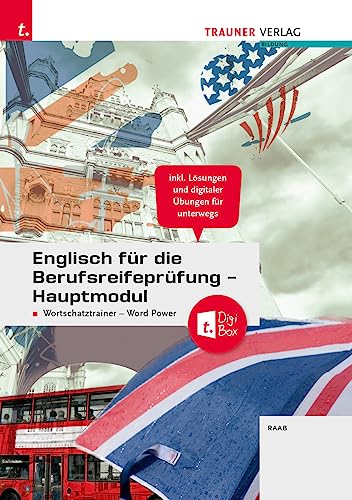 Englisch für die Berufsreifeprüfung - Hauptmodul Wortschatztrainer - Word Power + TRAUNER-DigiBox + E-Book von Trauner Verlag