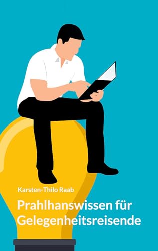 Prahlhanswissen für Gelegenheitsreisende von Westflügel Verlag