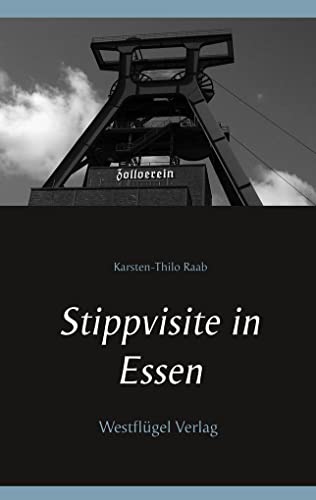Stippvisite in Essen von Westflgel Verlag
