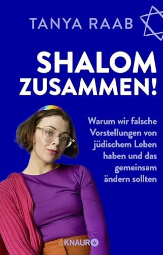 Shalom zusammen!: Warum wir falsche Vorstellungen von jüdischem Leben haben und das gemeinsam ändern sollten von Knaur TB