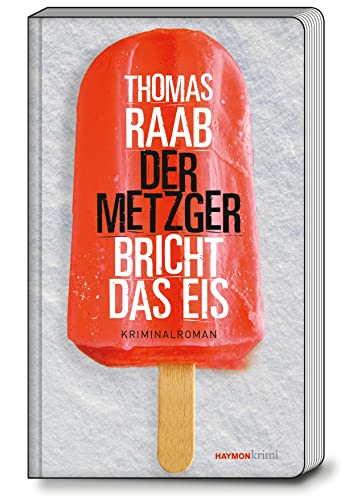 Der Metzger bricht das Eis: Kriminalroman (HAYMON TASCHENBUCH)