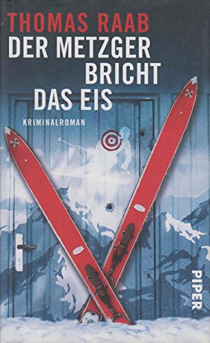 Der Metzger bricht das Eis: Kriminalroman (Metzger-Krimis, Band 5)
