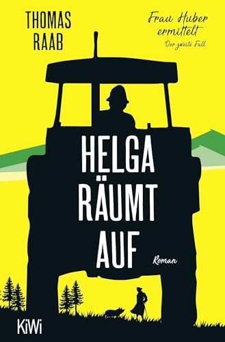 Helga räumt auf: Frau Huber ermittelt. Der zweite Fall von Kiepenheuer & Witsch GmbH